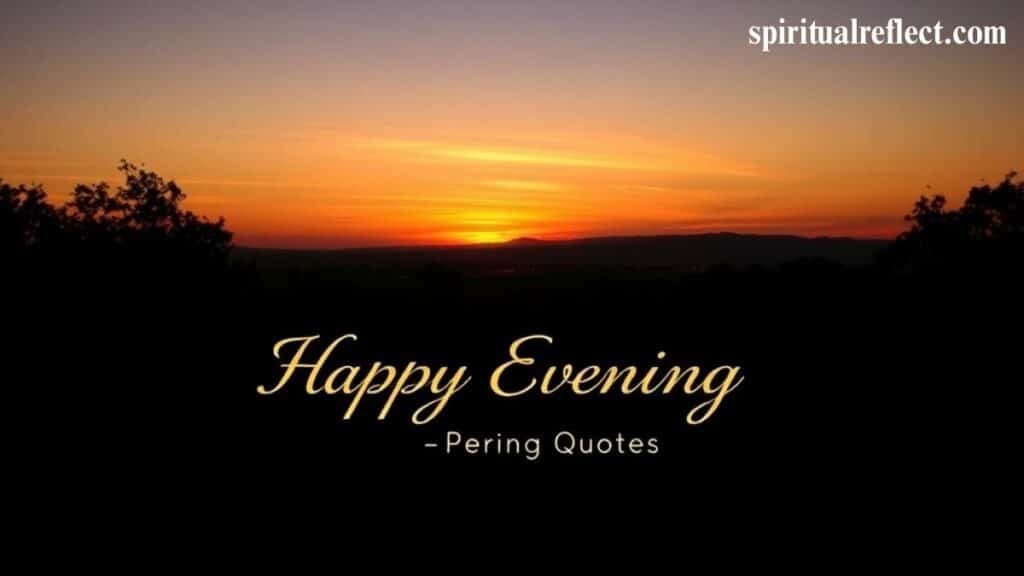 101+ Good Evening Quotes for a Blessed Evening