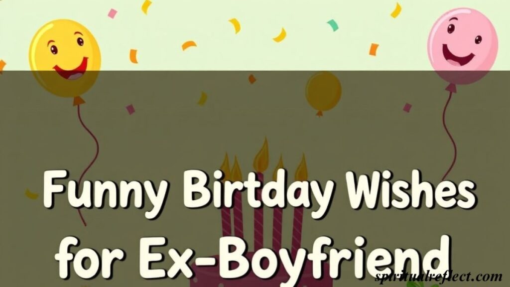150+ Heart Touching Birthday Wishes for Ex Boyfriend