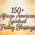 150+ African American Spiritual Friday Blessings