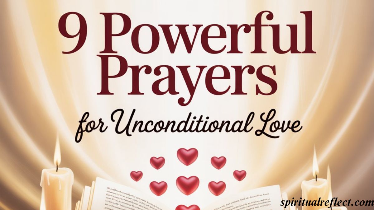 9 Powerful Prayers for Unconditional Love