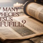 How Many Prophecies Did Jesus Fulfill?