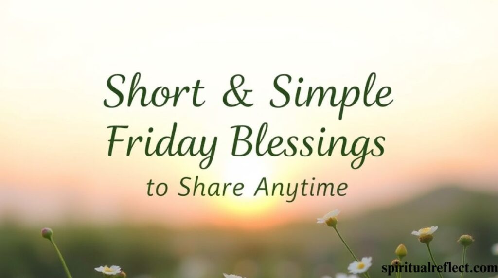 100+ Beautiful Good Morning Friday Blessings, Quotes, and Images to Inspire Your Day”
