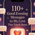 110+ Good Evening Messages to My Love That Touch Heart