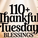 110+ Thankful Tuesday Blessings Quotes Bible Verses