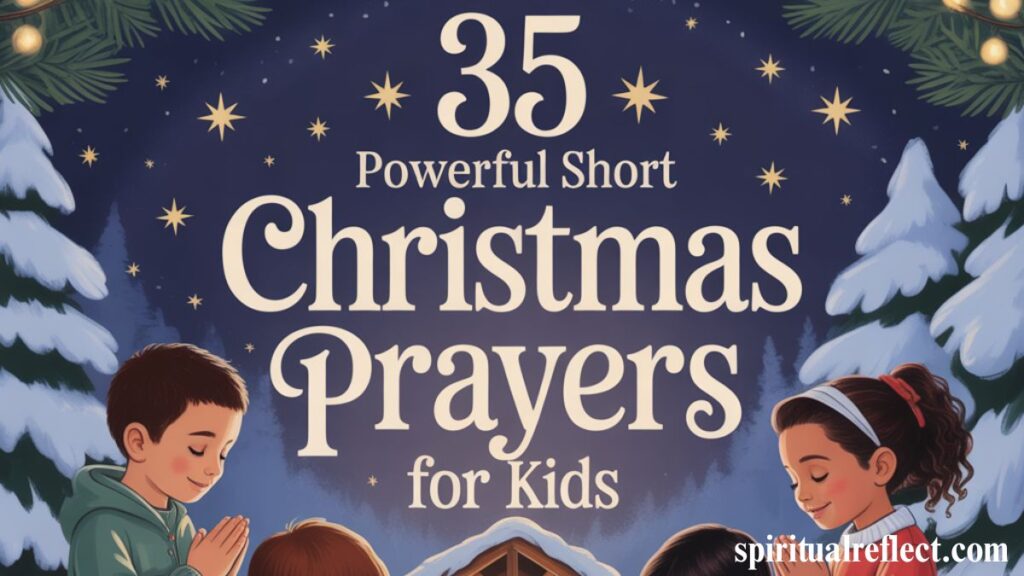 35 Powerful Short Christmas Prayers For Kids