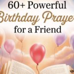60+ Powerful Birthday Prayers for a Friend