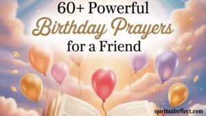 60+ Powerful Birthday Prayers for a Friend