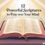 12 Powerful Scriptures to Pray Over Your Mind