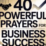 40 Powerful Prayers for Business Success