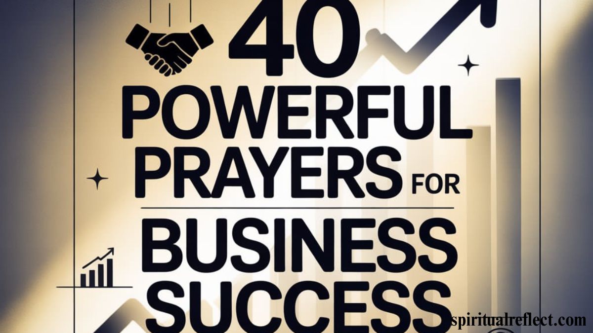 40 Powerful Prayers for Business Success