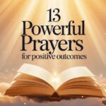 13 Powerful Prayers for Positive Outcomes