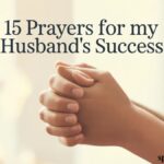 15 Prayers for My Husband Success