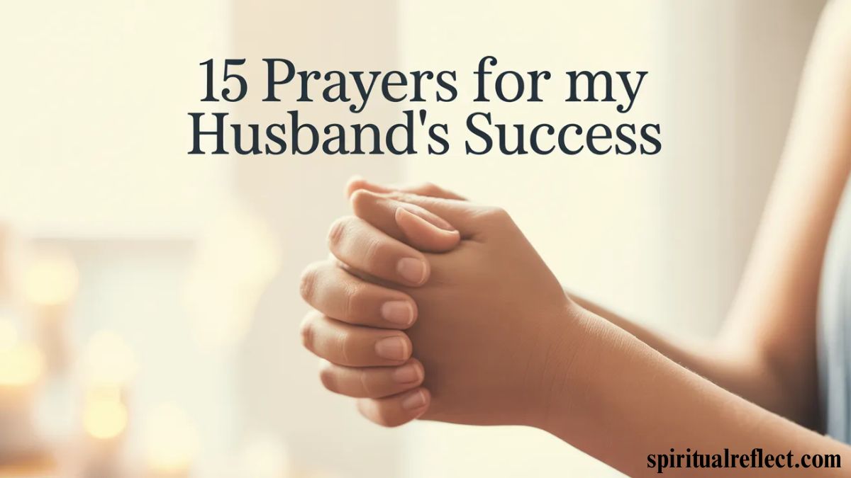 15 Prayers for My Husband Success