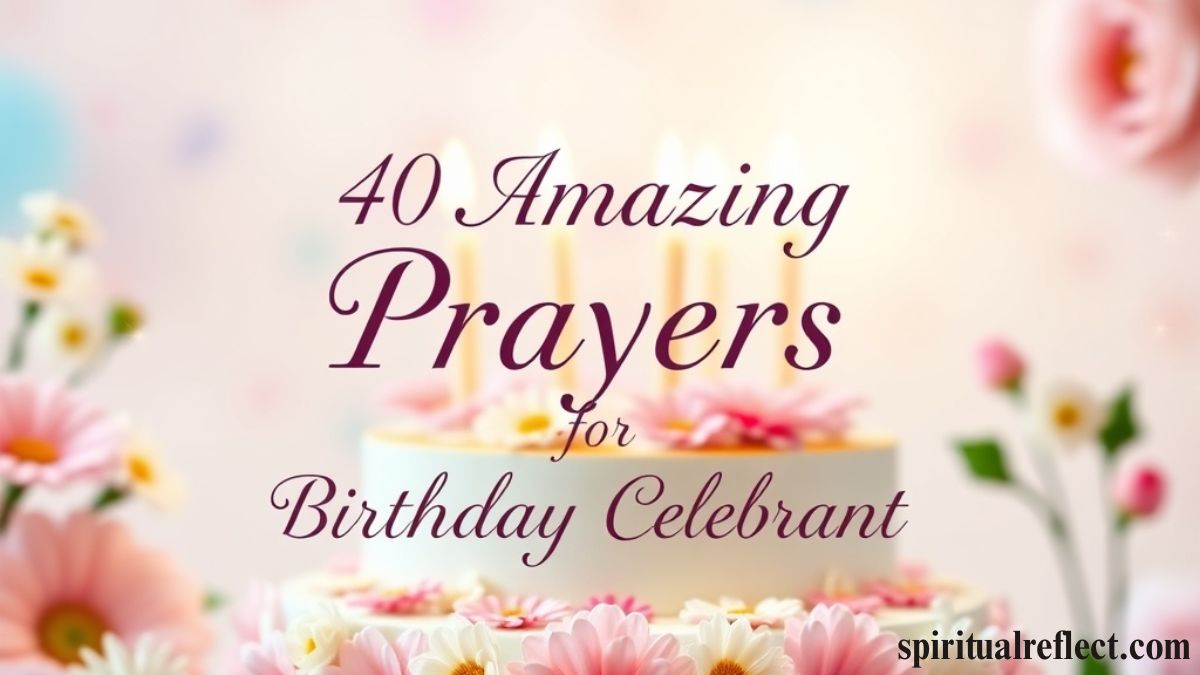 40 Amazing Prayers for Birthday Celebrant