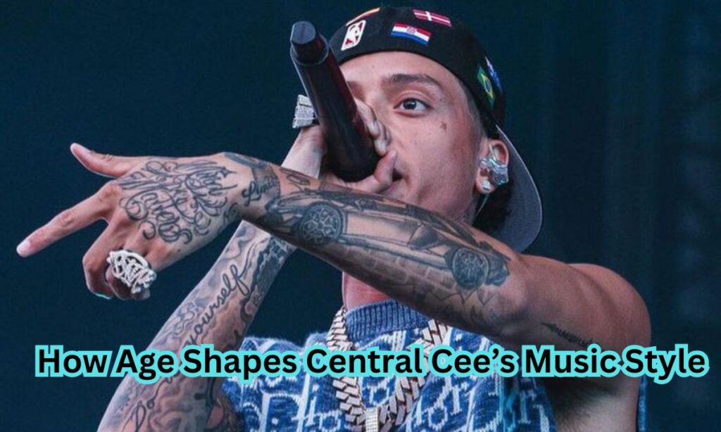 How Age Shapes Central Cee’s Music Style