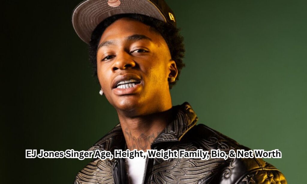 EJ Jones Singer Age, Height, Weight Family, Bio, & Net Worth
