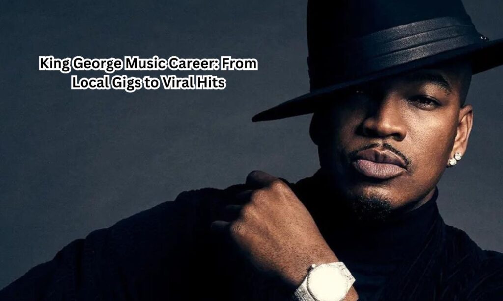 King George Music Career: From Local Gigs to Viral Hits