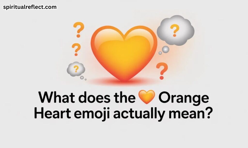 What Does the 🧡 Orange Heart Emoji Actually Mean?
